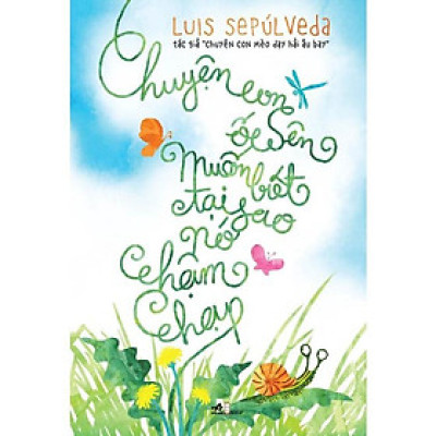 Sách - Chuyện con ốc sên muốn biết tại sao nó chậm chạp - Nhã nam