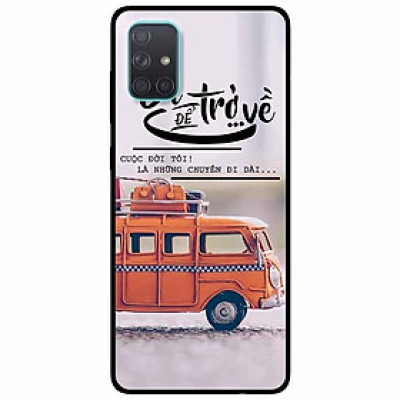 Ốp lưng dành cho Samsung A51 mẫu Đi Để Trở Về