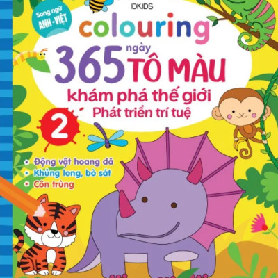 Colouring 365 Ngày Tô Màu - Khám Phá Thế Giới Phát Triển Trí Tuệ - Cuốn 2: Động Vật Hoang Dã, Khủng Long, Bò Sát, Côn Trùng