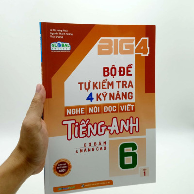 Big 4 - Bộ Đề Tự Kiểm Tra 4 Kỹ Năng Nghe - Nói - Đọc - Viết Tiếng Anh 6 - Tập 1 (Cơ Bản Và Nâng Cao)