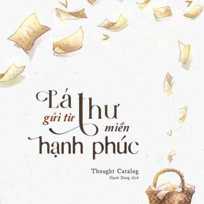 Lá Thư Gửi Từ Miền Hạnh Phúc