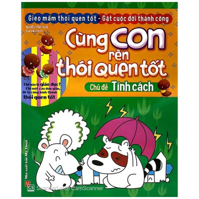 Cùng Con Rèn Thói Quen Tốt - Chủ Đề: Tính Cách (Tái Bản 2018)