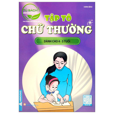 Sách Tập Tô Chữ - Tủ Sách Mầm Non Chăm Học Dành Cho Bé 4-6 Tuổi - Bộ 4 Quyển