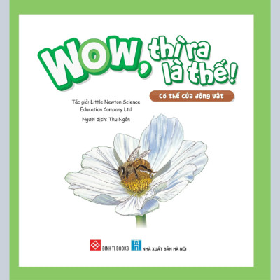 Wow, thì ra là thế! - Cơ thể của động vật
