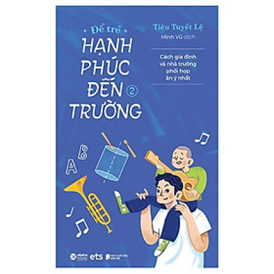 ĐỂ TRẺ HẠNH PHÚC ĐẾN TRƯỜNG 2