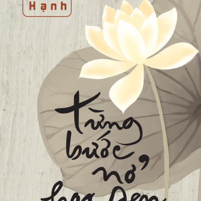 Từng Bước Nở Hoa Sen - Thích Nhất Hạnh