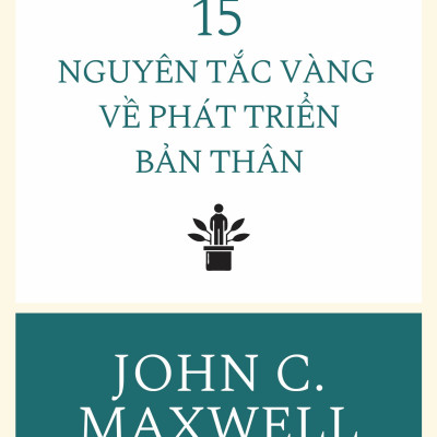 15 Nguyên Tắc Vàng Về Phát Triển Bản Thân (Tái Bản) (Tặng Kèm Tickbook)