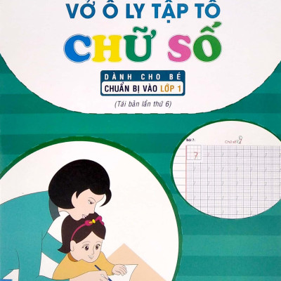 Vở Ô Ly Tập Tô Chữ Số (Dành Cho Bé Chuẩn Bị Vào Lớp 1)
