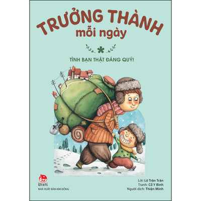 Trưởng Thành Mỗi Ngày - Tập 1: Tình Bạn Thật Đáng Quý! [Tặng kèm Postcard] (Tái Bản 2022)