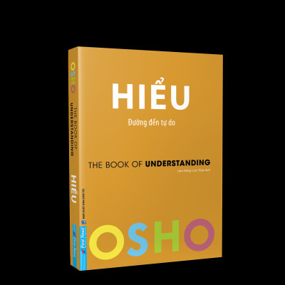 Osho - Hiểu - Đường Đến Tự Do