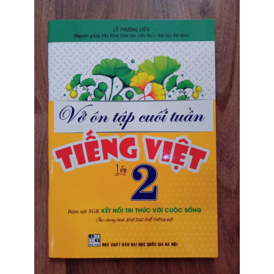 Sách - Vở Ôn Tập Cuối Tuần Tiếng Việt Lớp 2 (Bám Sát SGK Kết Nối Tri Thức Với Cuộc Sống)