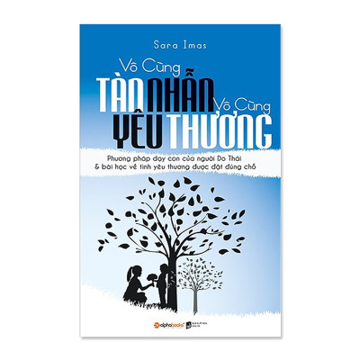 Trọn Bộ Sách Kinh Điển Về Giáo Dục Con Cái ( Vô Cùng Tàn Nhẫn, Vô Cùng Yêu Thương Tập 1 + Tập 2 ) ( Quà Tặng: Cây Viết Kute