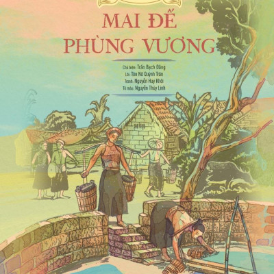 Lịch Sử Việt Nam Bằng Tranh - Mai Đế-Phùng Vương - Bản Màu - Bìa Cứng
