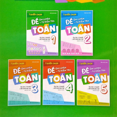 Tuyển Chọn Đề Ôn Luyện Và Tự Kiểm Tra Toán 1