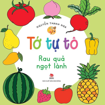 Tớ Tự Tô: Rau Quả Ngọt Lành