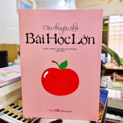 Câu Chuyện Nhỏ - Bài Học Lớn (Tái Bản)