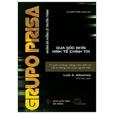 Grupo Prisa - Truyền Thông Nâng Cao Dân Trí Và Vì Tiếng Nói Của Người Dân