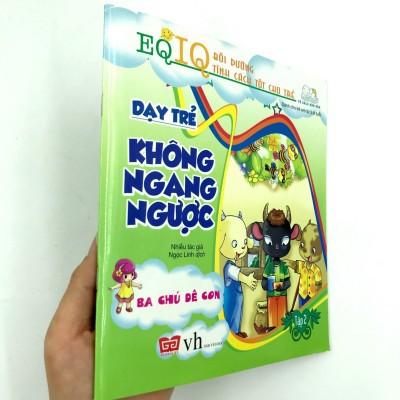 Dạy Trẻ Không Ngang Ngược 2 - Ba Chú Dê Con (Tái Bản 2018)