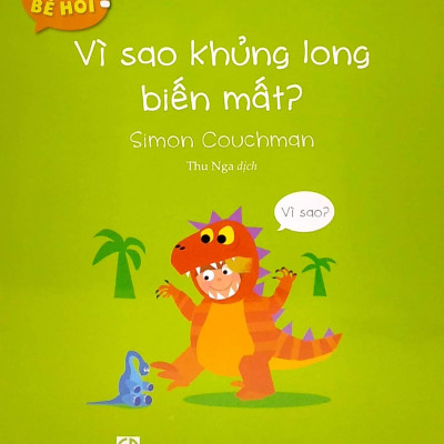 Bi Bô Bé Hỏi? - Vì Sao Khủng Long Biến Mất?