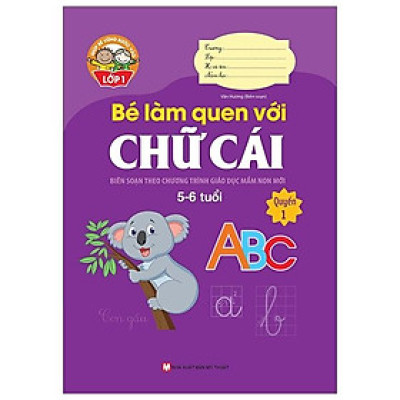 Giúp Bé Vững Bước Vào Lớp 1 - Bé Làm Quen Với Chữ Cái - Quyển 1 (5-6 Tuổi) (Tái Bản 2024)