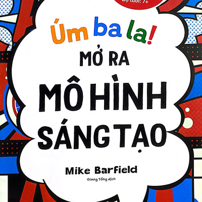 Úm Ba La! Mở Ra Mô Hình Sáng Tạo - Nghệ Thuật