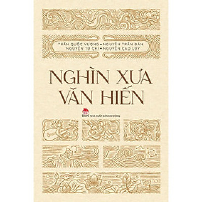 Sách - Nghìn Xưa Văn Hiến - NXB Kim Đồng