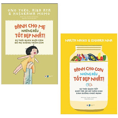 Bộ Sách Dành Cho Con Những Điều Tốt Đẹp Nhất - 62 Thói Quen Tốt Giúp Trẻ Có Hệ Thần Kinh Sinh Dưỡng Khỏe Mạnh + 95 Thói Quen Nuôi Con Để Mẹ Không Trầm Cảm (Bộ 2 Cuốn)