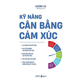 Sách - Kỹ Năng Cân Bằng Cảm Xúc - Khánh Ca - AZ Việt Nam