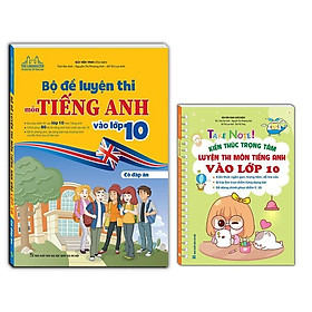 Sách - Bộ Đề Luyện Thi Môn Tiếng Anh Vào Lớp 10 + Take Note - Kiến Thức Luyện Thi Môn Tiếng Anh Vào 10 - Minh Thắng