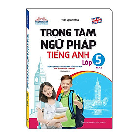 Sách - Trọng Tâm Ngữ Pháp Tiếng Anh Lớp 5 - Tập 2 - Minh Thắng