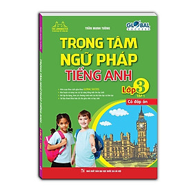 Sách - Global Success - Trọng Tâm Ngữ Pháp Tiếng Anh Lớp 3 - Có Đáp Án - Tập 1 - Minh Thắng