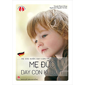 Kim Đồng - Mẹ các nước dạy con trưởng thành - Mẹ Đức dạy con kỉ luật