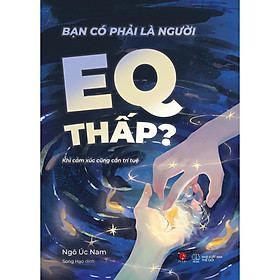 Sách - Bạn Có Phải Là Người EQ Thấp - AZ Việt Nam
