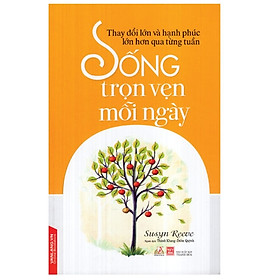 Sống Trọn Vẹn Mỗi Ngày - SuSyn Reeve - Sách Văn Lang