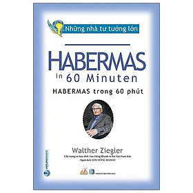 Những nhà tư tưởng lớn - Habermas trong 60 phút
