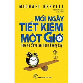 Sách - Mỗi ngày tiết kiệm một giờ -NXB Trẻ