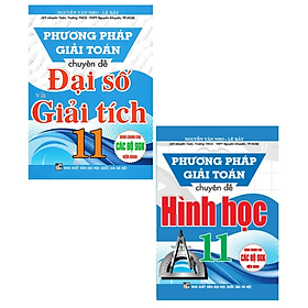 Sách - Combo Phương pháp giải Toán chuyên đề Đại Số và Giải Tích 11 + Hình học 11