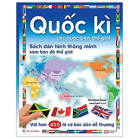 Quốc Kì Các Nước Trên Thế Giới - Sách Dán Hình Thông Minh Kèm Bản Đồ Các Nước