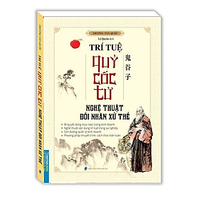 Sách - Trí Tuệ Quỷ Cốc Tử - Nghệ Thuật Đối Nhân Xử Thế - Minh Thắng