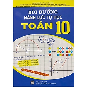 Sách - Bồi Dưỡng Năng Lực Tự Học Toán 10