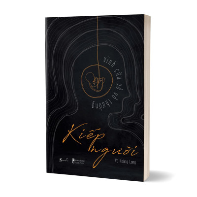 Kiếp Người - Vĩnh Cửu Và Vô Thường