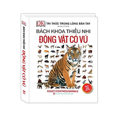 Sách - Tri Thức Trong Lòng Bàn Tay - Bách Khoa Thiếu Nhi Động Vật Có Vú - Minh Thắng