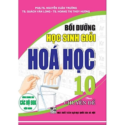 Sách - Bồi Dưỡng Học Sinh Giỏi Hóa Học 10 Theo Chuyên Đề (Biên Soạn Theo Chương Trình GDPT Mới) - HA