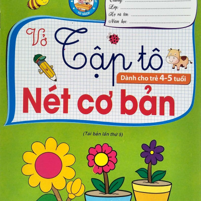 Vở Tập Tô Nét Cơ Bản (Dành Cho Trẻ 4-5 Tuổi)