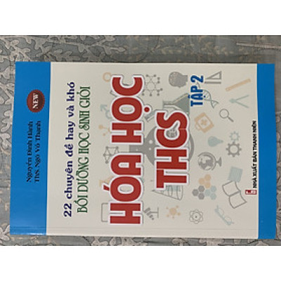 Sách - 22 Chuyên Đề Hay Và Khó Bồi Dưỡng Học Sinh Giỏi Hóa Học Thcs Tập 2