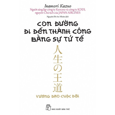 [Tiệm sách Einstein] Con Đường Đi Đến Thành Công Bằng Sự Tử Tế