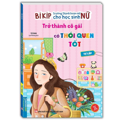 Sách - Bí Kíp Trưởng Thành Hoàn Mỹ Cho Học Sinh Nữ - Tự Lập + Bản Lĩnh - Combo 2 Cuốn - Minh Thắng