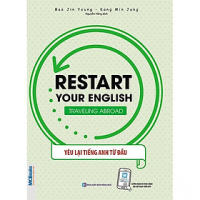 Sách - Restart your English - Traveling Abroad - Yêu Lại Tiếng Anh Từ Đầu - MCBooks