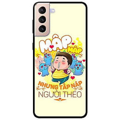 Ốp lưng dành cho Samsung Galaxy S21 - S21 Plus - S21 Ultra - mẫu Mập Tấp Người Theo Boy
