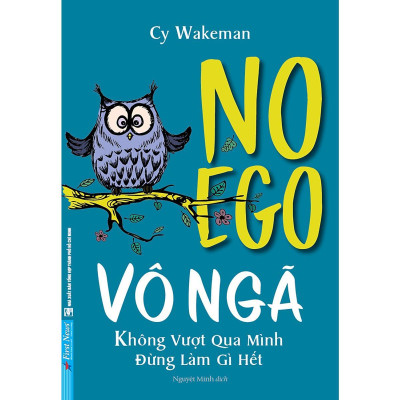 Sách - Vô Ngã - Không Vượt Qua Mình Thì Đừng Làm Gì Hết - First News